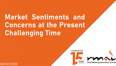 Assessment of Market Sentiments and Concerns at the Present Challenging Time